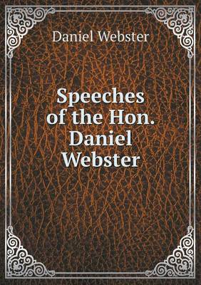 Book cover for Speeches of the Hon. Daniel Webster