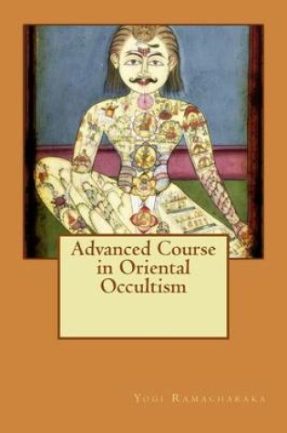 Cover of Advanced Course in Oriental Occultism