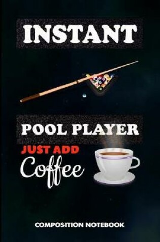 Cover of Instant Pool Player Just Add Coffee