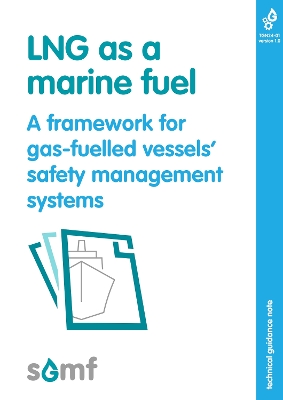 Book cover for LNG as a marine fuel - A framework for gas-fuelled vessels' safety management system