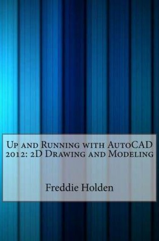 Cover of Up and Running with AutoCAD 2012