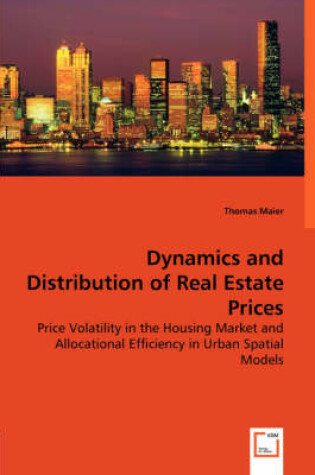 Cover of Dynamics and Distribution of Real Estate Prices