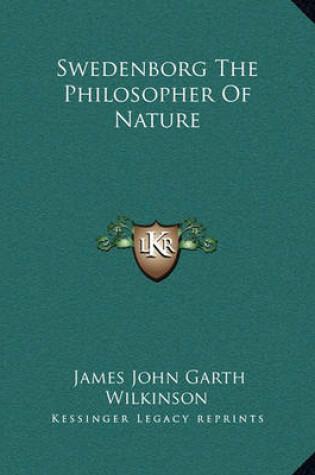 Cover of Swedenborg the Philosopher of Nature