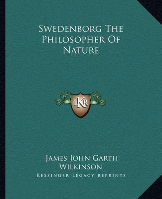 Book cover for Swedenborg the Philosopher of Nature