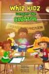 Book cover for Whiz Kidz Conquer the Clutter