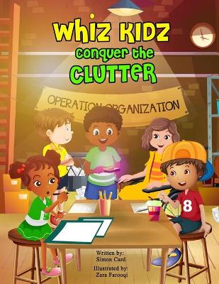 Book cover for Whiz Kidz Conquer the Clutter