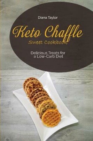 Cover of Keto Chaffle Sweet Cookbook