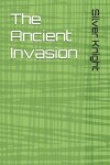 Book cover for The Ancient Invasion