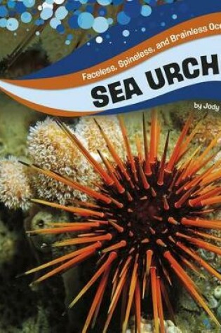 Cover of Sea Urchins (Faceless, Spineless, and Brainless Ocean Animals)
