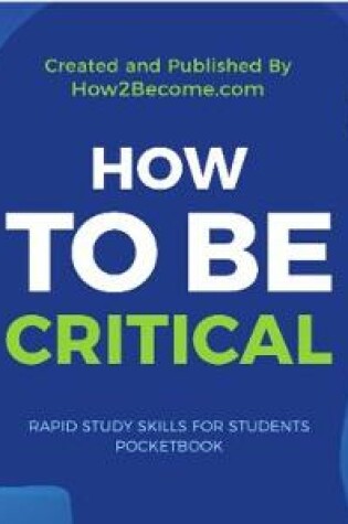 Cover of HOW TO BE CRITICAL POCKETBOOK