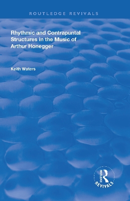 Book cover for Rhythmic and Contrapuntal Structures in the Music of Arthur Honegger