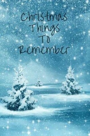 Cover of Christmas Things to Remember