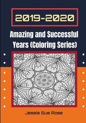 Book cover for 2019-2020 Amazing and Successful Years (Coloring Series)