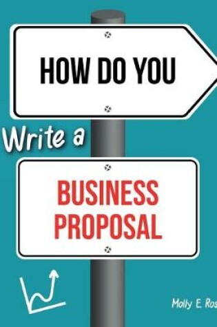 Cover of How Do You Write A Business Proposal