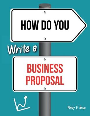 Book cover for How Do You Write A Business Proposal