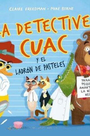 Cover of La Detective Cuac Y El Ladron de Pasteles