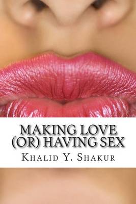 Book cover for Making Love (Or) Having Sex