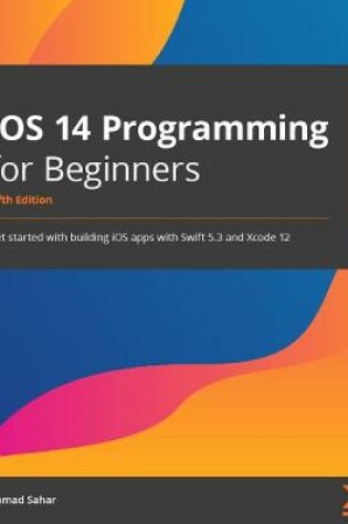 Cover of iOS 14 Programming for Beginners