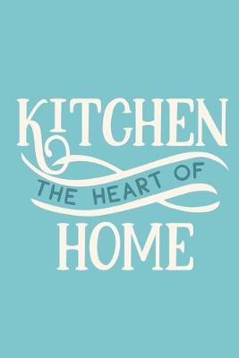 Book cover for Kitchen The Heart Of The Home