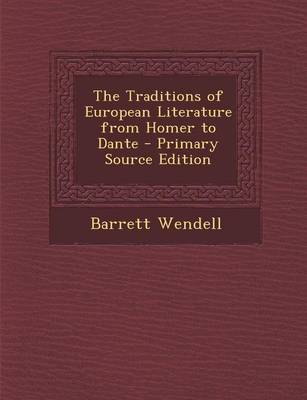 Book cover for The Traditions of European Literature from Homer to Dante - Primary Source Edition