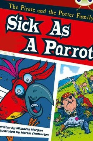 Cover of Bug Club Gold B/2B The Pirate and the Potter Family: Sick as a Parrot 6-pack
