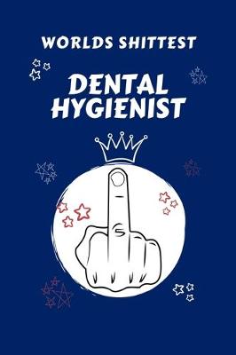 Book cover for Worlds Shittest Dental Hygienist