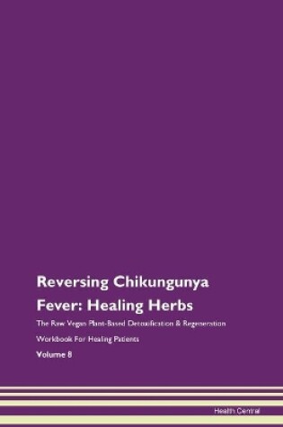 Cover of Reversing Chikungunya Fever