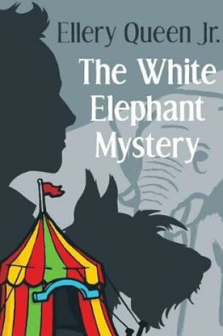 Cover of The White Elephant Mystery