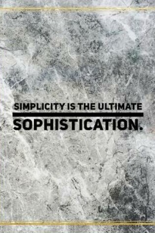 Cover of Simplicity is the ultimate sophistication.