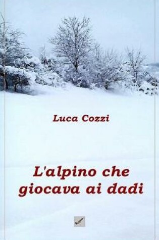 Cover of L'alpino che giocava ai dadi