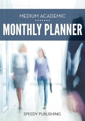 Book cover for Medium Academic Monthly Planner