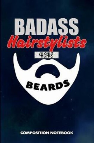 Cover of Badass Hairstylists Have Beards