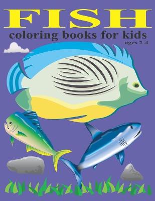 Book cover for Fish coloring books for kids ages 2-4