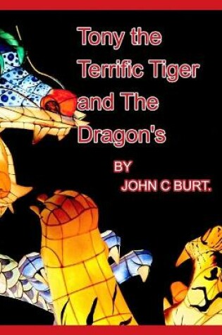 Cover of Tony the Terrific Tiger and The Dragon's.