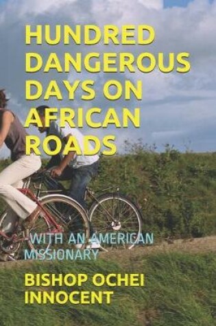 Cover of Hundred Dangerous Days on African Roads