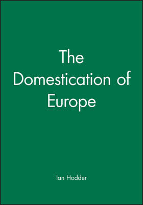 Book cover for The Domestication of Europe