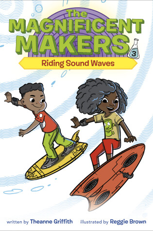 Cover of Magnificent Makers #3: Riding Sound Waves