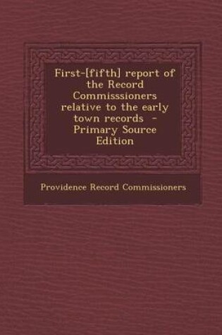 Cover of First-[Fifth] Report of the Record Commisssioners Relative to the Early Town Records