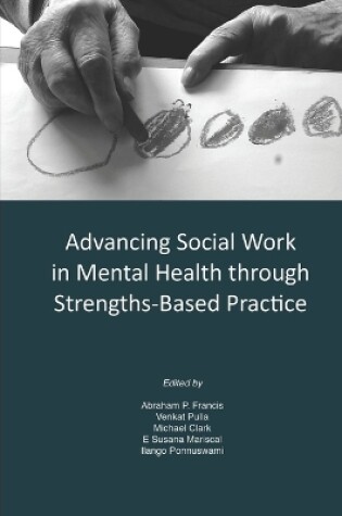 Cover of Advancing Social Work in Mental Health Through Strengths Based Practice