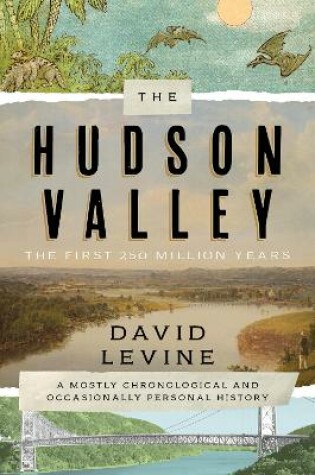 Cover of The Hudson Valley: The First 250 Million Years