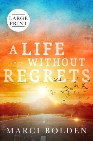 Cover of A Life Without Regrets (LARGE PRINT)