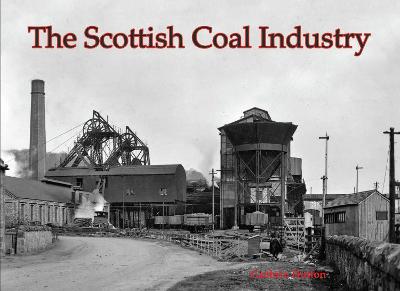 Book cover for The Scottish Coal Industry