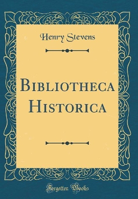 Book cover for Bibliotheca Historica (Classic Reprint)
