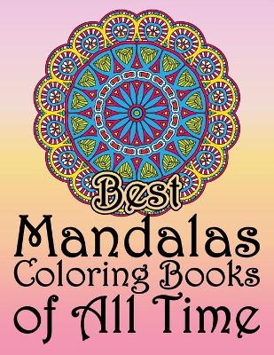 Cover of Best Mandalas Coloring Books of All Time