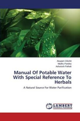 Cover of Manual Of Potable Water With Special Reference To Herbals