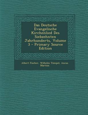 Book cover for Das Deutsche Evangelische Kirchenlied Des Siebzehnten Jahrhunderts, Volume 3