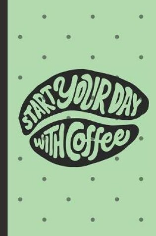 Cover of Start Your Day With Coffee