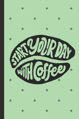 Book cover for Start Your Day With Coffee