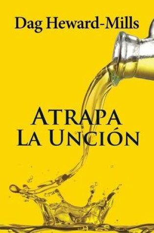 Cover of Atrapa La Uncion