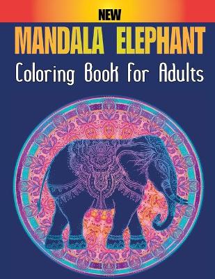 Book cover for New Elephant Mandala Coloring Book For Adults